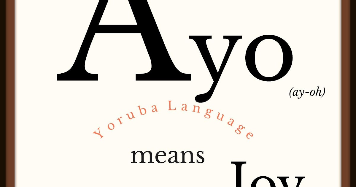 Meaning Of Joy In Yoruba - MEANONGS