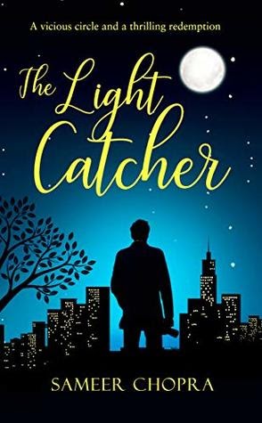 The Light Catcher By Sameer Chopra (Book Review- 4.25*/5) !!!