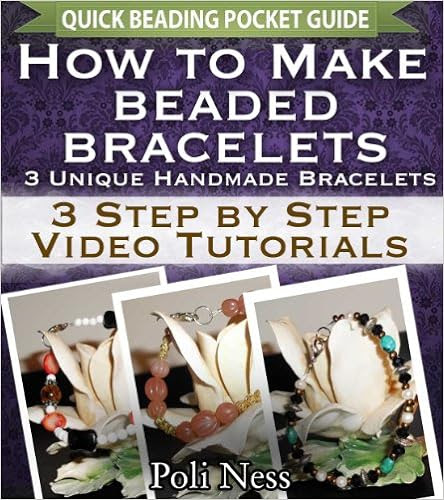  How to Make Beaded Bracelets: 3 Step by Step Video Tutorials (Handmade Jewelry Making Pocket Guide) 