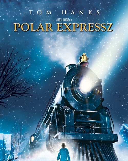 ~'MAFAB~HD!] Polar Expressz Teljes Film (2004) Magyarul ...