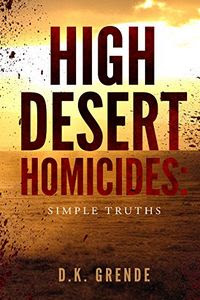 High Desert Homicides by D. K. Grende