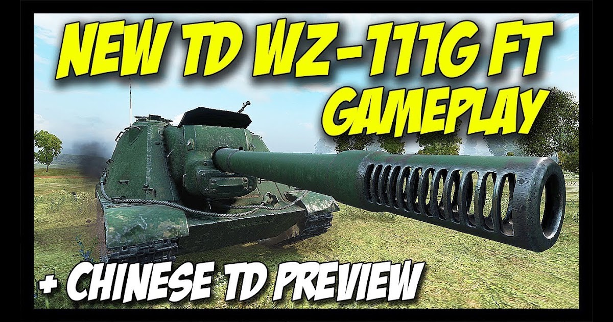 Country Or Region 9 Patch Notes Lol Wz 111g Ft Gameplay Chinese Destroyers Preview World Of Tanks Patch 9 Wz 111g Ft Gameplay