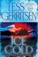 Ice Cold by Tess Gerritsen Ice Cold by Tess Gerritsen