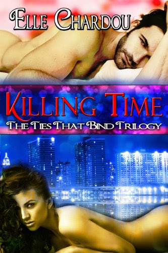 Killing Time (The Ties That Bind Trilogy) by Elle Chardou Killing Time (The Ties That Bind Trilogy) by Elle Chardou