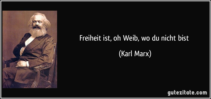 Freiheit Ist Zitate Marx sprüche zitate leben