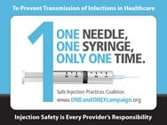 To Prevent Transmission of Infections in Healthcare, Injection Safety is Every Provider’s Responsibility