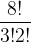 \dfrac{{8!}}{{3!2!}} \dfrac{{8!}}{{3!2!}}