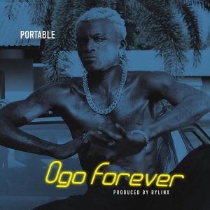 MUSIC: Portable – Ogo Forever