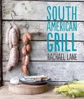 South American Grill - Rachael Lane South American Grill - Rachael Lane