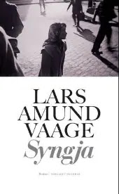 Syngja - Lars Amund Vaage
