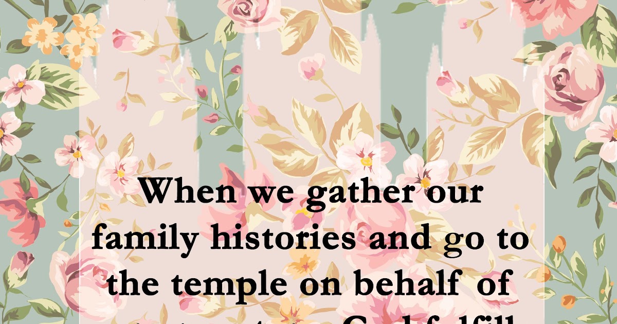 Temple And Family History Quotes Lds | Unbeliefe