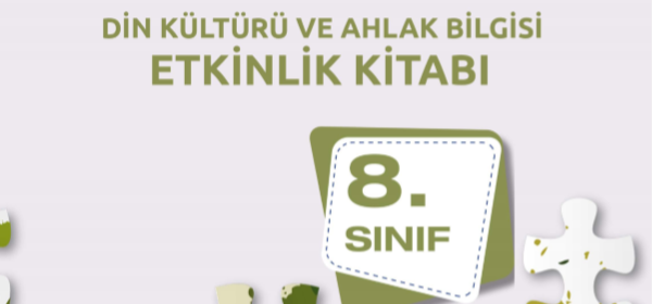 Din Kültürü ve Ahlak Bilgisi Dersi Etkinlik Kitabı 8. Sınıf
