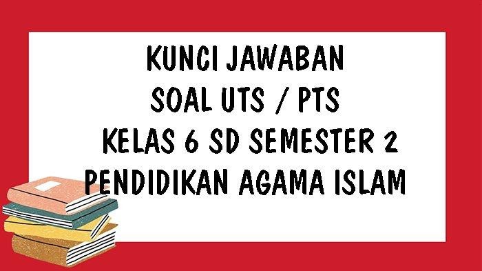 Soal Ukk Agama Hindu Kelas 6 Kunci Jawaban - Dunia Belajar