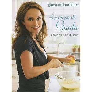 Book - megaupload: La cuisine de Giada (French Edition) (9782895659037 ... Giada Books