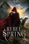 Rebel Spring (Falling Kingdoms, #2)