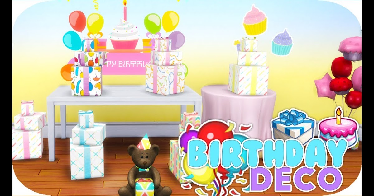 52 Birthday Decorations Sims 4 Great Inspiration