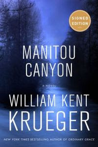 Manitou Canyon by William Kent Krueger Manitou Canyon by William Kent Krueger