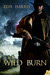 Wild Burn (Wild State, #1)