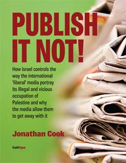 Jonathan Cook: Essays of Media Criticism Jonathan Cook: Essays of Media Criticism