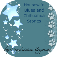 Housewife Blues and Chihauhua Stories