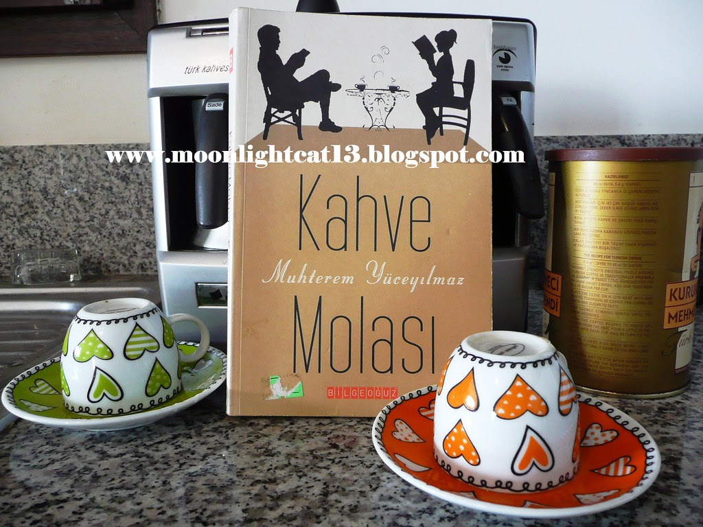 moonlightcat13 Kahve Molası Muhterem YÜCEYILMAZ