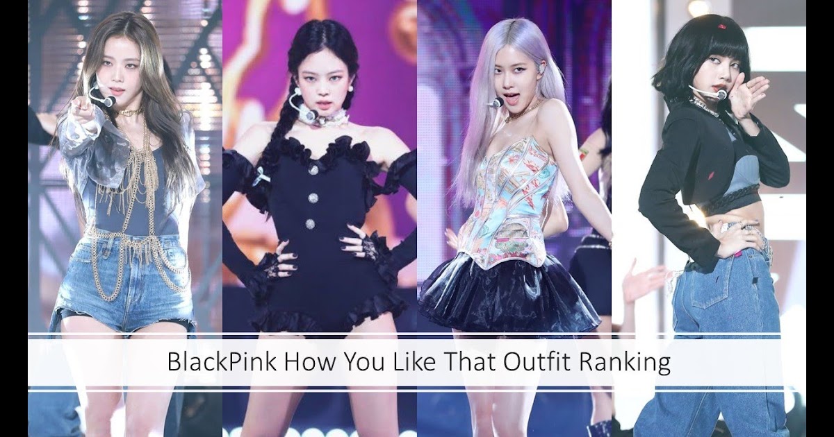 いろいろ how you like that blackpink outfits 929650-Blackpink how you like