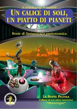 Più riguardo a Un calice di soli, un piatto di pianeti Più riguardo a Un calice di soli, un piatto di pianeti