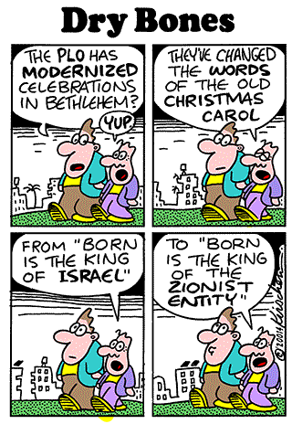 Kirschen, Dry Bones cartoon,Christians, Christmas, Bethlehem, appeasement, Jewish, Israel, Jewish State, Islamists,Islamism, palestine, palestinians,PLO, 