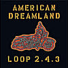 Loop 2.4.3: American Dreamland
