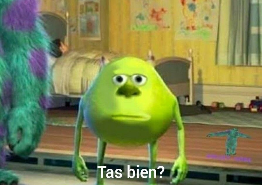 Meme Mike Wazowski Tas Bien - Memes Divertidos