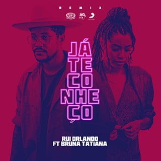  Rui Orlando x Bruna Tatiana – Já Te Conheço (Remix)