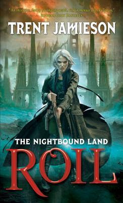 Roil  (The Nightbound Land, #1)
