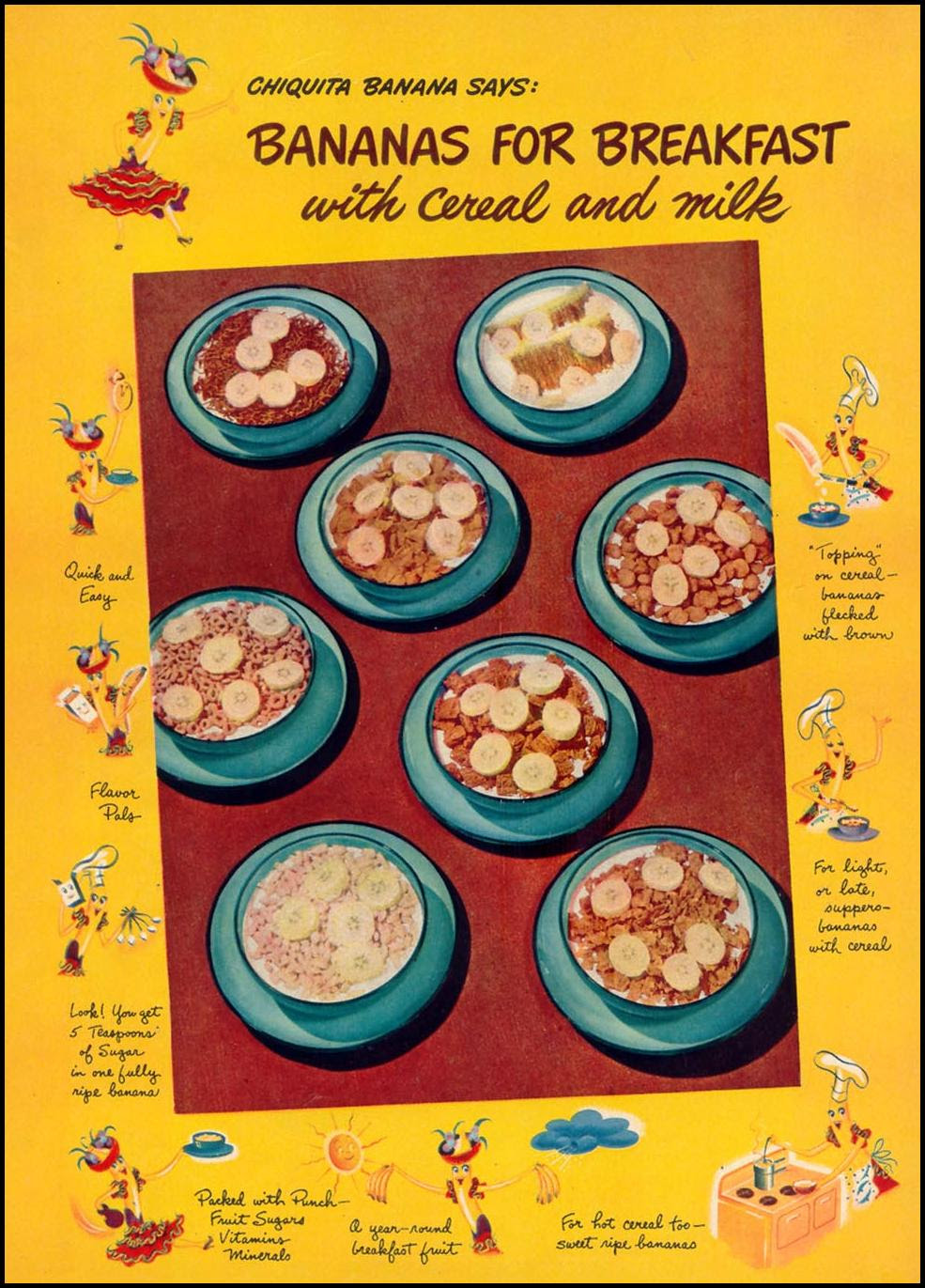 CHIQUITA BANANAS
WOMAN'S DAY
03/01/1948
p. 63 CHIQUITA BANANAS
WOMAN'S DAY
03/01/1948
p. 63