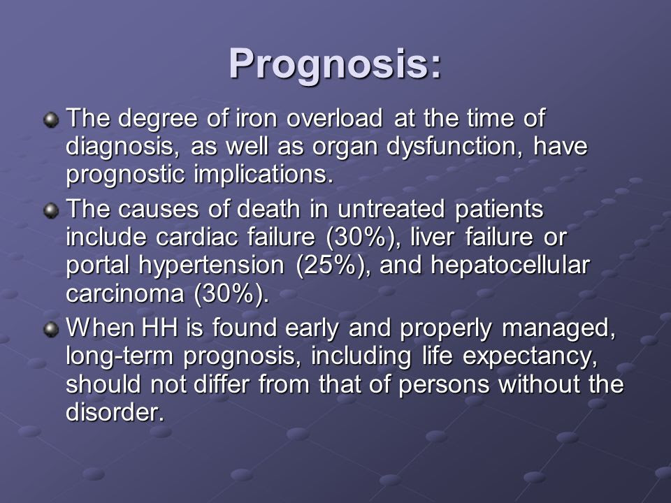 Prognosis%3A+The+degree+of+iron+overload+at+the+time+of+diagnosis%2C+as+well+as+organ+dysfunction%2C+have+prognostic+implications