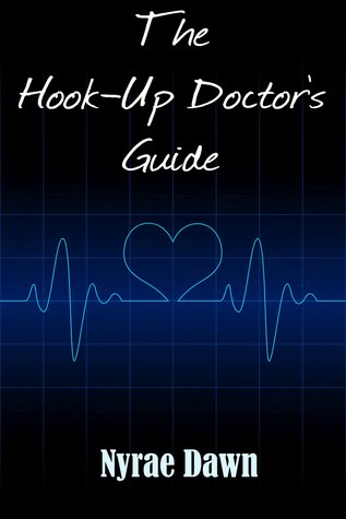 The Hook-Up Doctor's Guide (What a Boy Wants, #0)