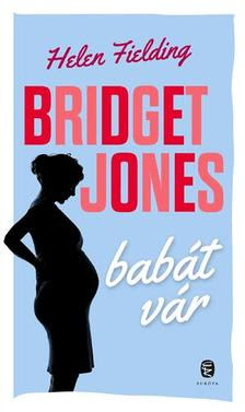 Helen Fielding - Bridget Jones babát vár