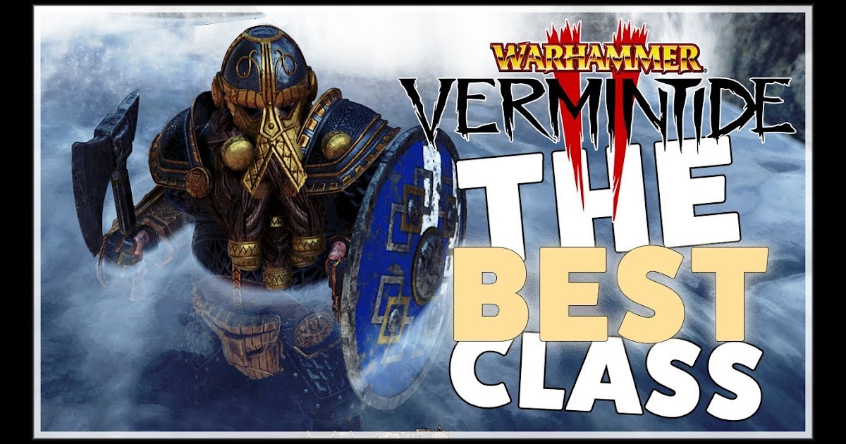 Seo Company India Vermintide 2 The Best Hero Class To Level