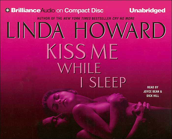 Kiss Me While I Sleep by Linda Howard
