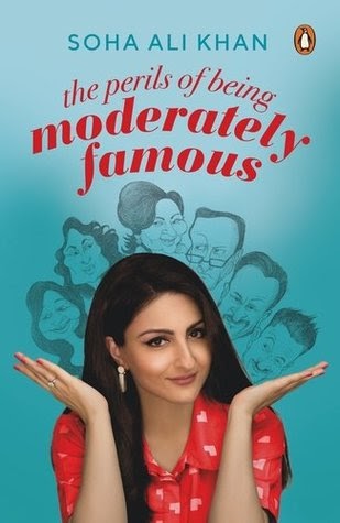 Book Review - The Perils Of Being Moderately Famous By Soha Ali Khan