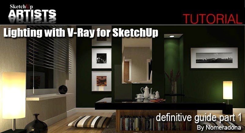 Nomeradona Lighting With Vray For Sketchup Definitive