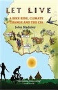 John Madeley, Let Live: A Bike Ride, Climate Change and the CIA
