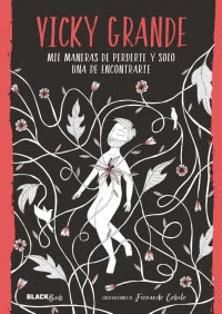 megustaleer - Mil maneras de perderte y solo una de encontrarte (Colección #BlackBirds) - Vicky Grande