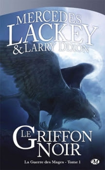 Couverture Cycle des Hérauts de Valdemar, La Guerre des Mages, tome 1 : Le Griffon noir