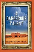 A Dangerous Talent by Charlotte Elkins and Aaron Elkins