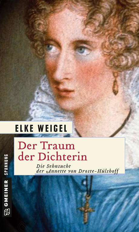 Coverbild "Der Traum der Dichterin" von Elke Weigel, © Gmeiner Verlag