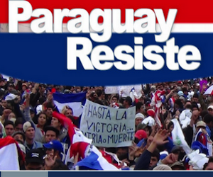 paraguay-resiste-no-al-golpe-de-estado-en-paraguay1 paraguay-resiste-no-al-golpe-de-estado-en-paraguay1