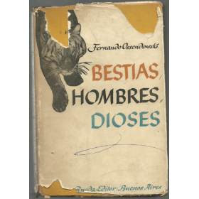 Fernando Ossendowski, en su libro “Bestias, Hombres, Dioses”,