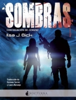 Sombras (Cenizas II) Ilsa J. Bick Sombras (Cenizas II) Ilsa J. Bick