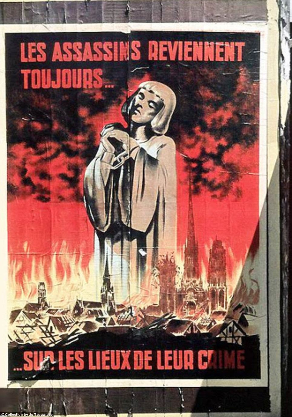 This poster, which reads 'Assassins Always Return to the Scene of their Crime', shows Joan of Arc kneeling in prayer, her hands manacled, while below her the town of Rouen burns