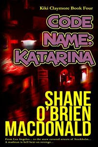 Code Name: Katarina by Shane O'Brien MacDonald